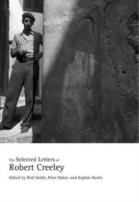 Robert Creeley The Selected Letters of Robert Creeley (Hardback)