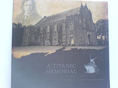 A Titanic Memorial - the Andrews Memorial Hall