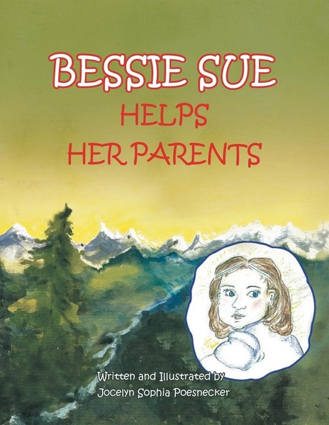 Bessie Sue Helps Her Parents Jocelyn Sophia Poesnecker Taschenbuch Englisch 2013-image