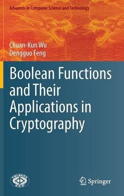 Boolesche Funktionen und ihre Anwendungen in der Kryptographie - 9783662488638