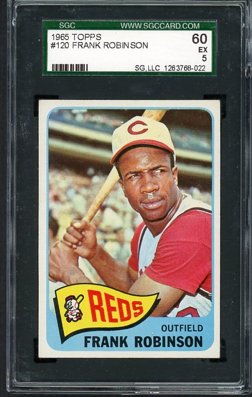 1965 TOPPS #120 FRANK ROBINSON REDS SGC 5 EX 472746 (KYCARDS)