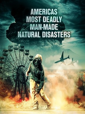 America's Most Deadly Man-Made Natural Disasters (DVD) (Documentary) (2026)