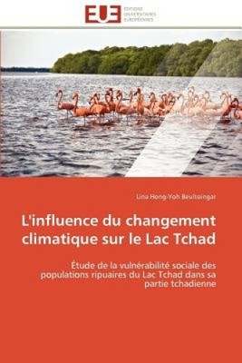 L'Influence Du Changement Climatique Sur Le Lac Tchad (Omn.Univ.Europ.) [Französisch]