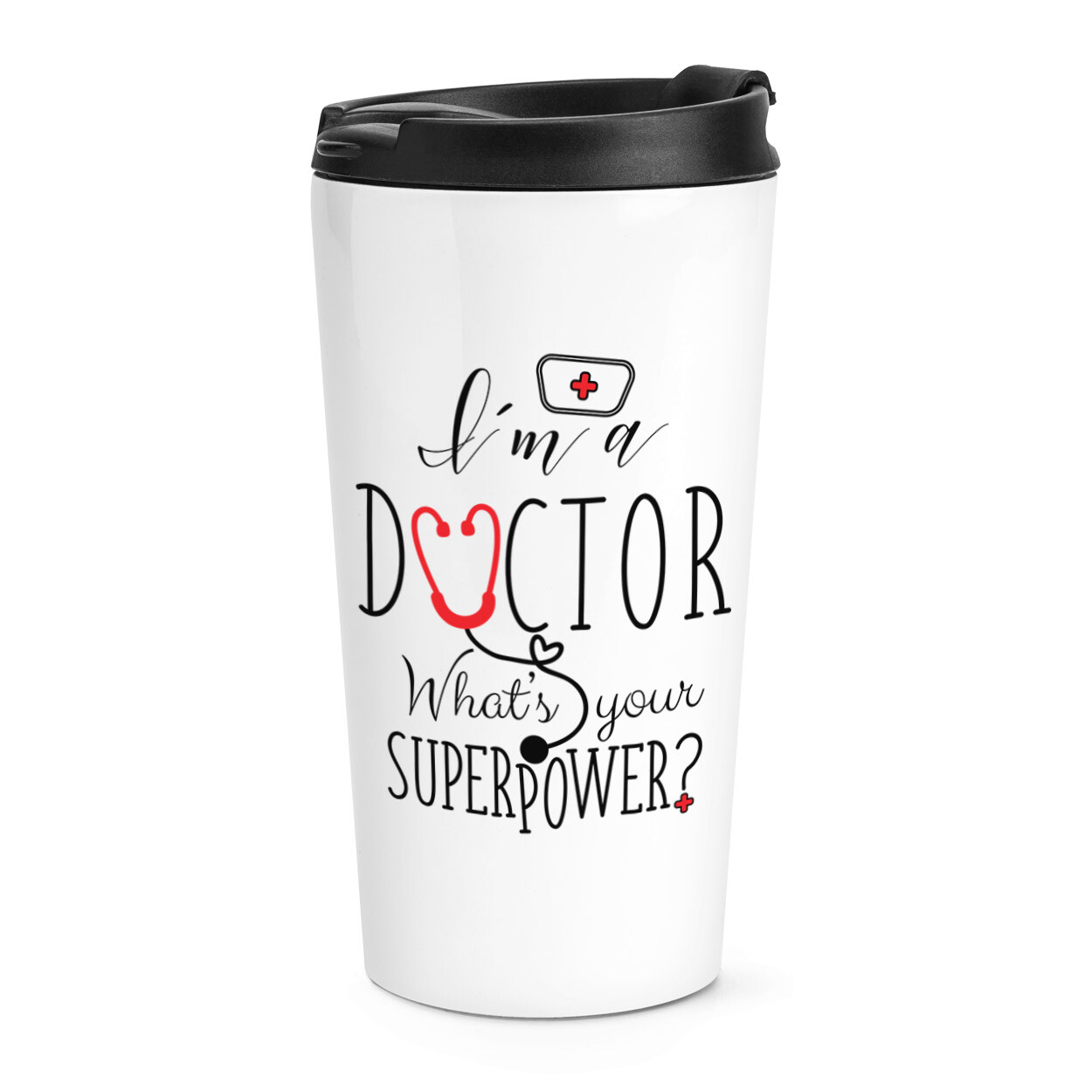 I'm A Doctor What's Your Superpower Travel Mug Cup Superhero Funny Thermal