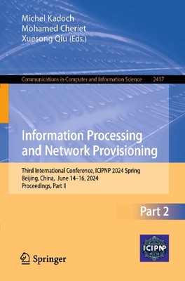 Information Processing and Network Provisioning: Third International Conference,