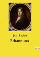 Britannicus, Jean Racine