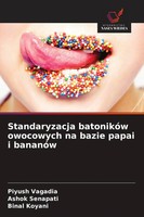 Standaryzacja BatonikóW Owocowych Na Bazie Papai I BananóW Vagadia (U. A.) Buch