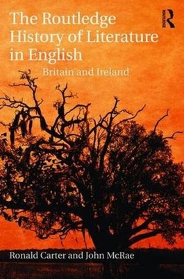 The Routledge History of Literature in English: Britain and Ireland by Ronald Ca