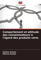 Comportement Et Attitude Des Consommateurs à L'éGard Des Produits Verts Buch