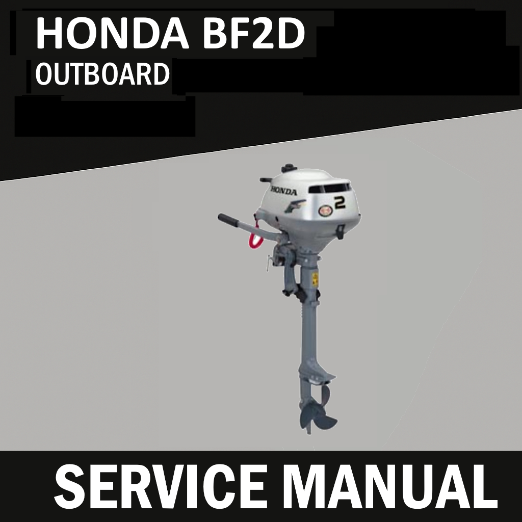 Honda BF2D Outboard Service Manual | CD | Outboard Motors | United