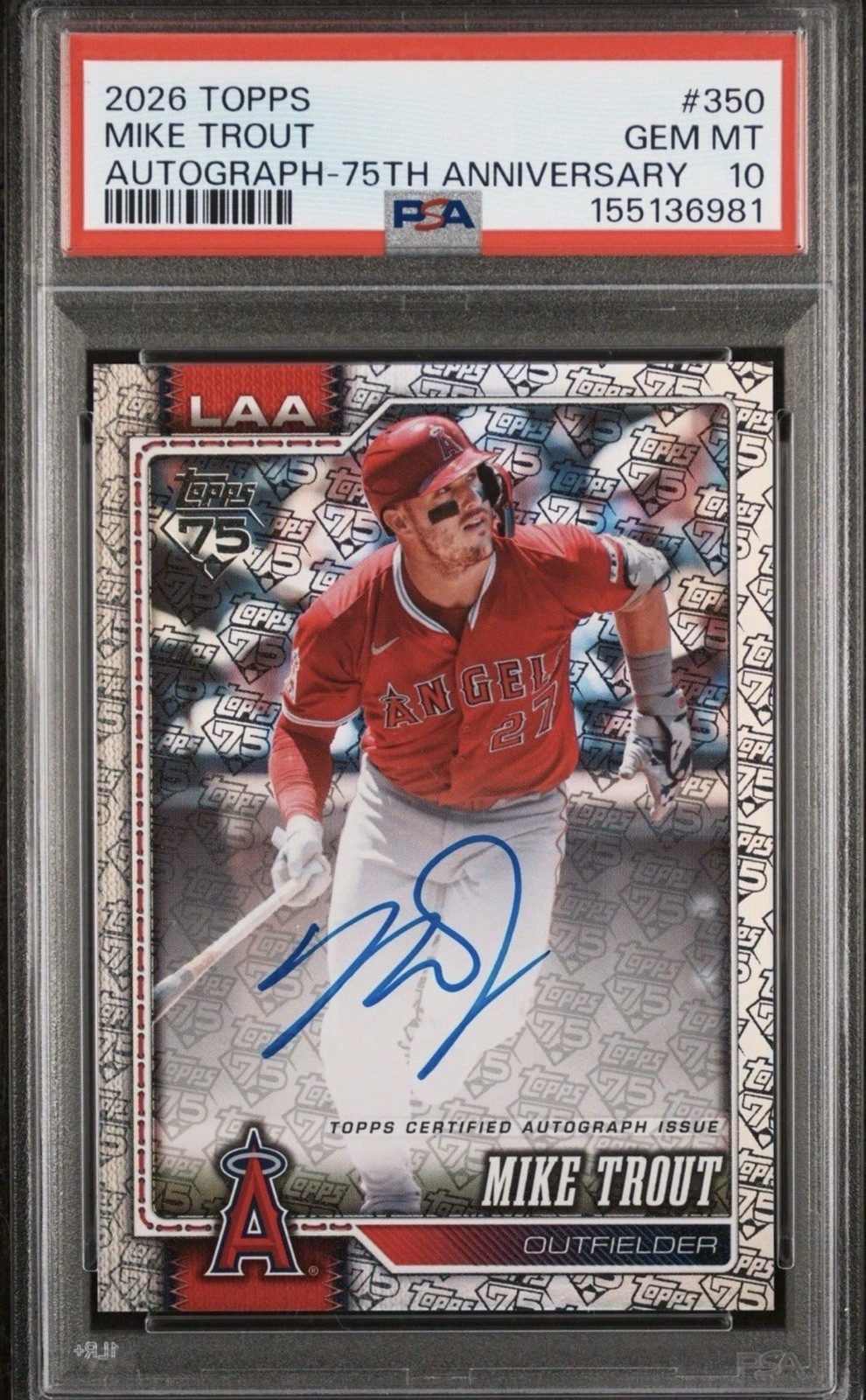 2026 Topps Mike Trout Auto /75 75th Anniversary Angels #350 MLB PSA 10 POP 1