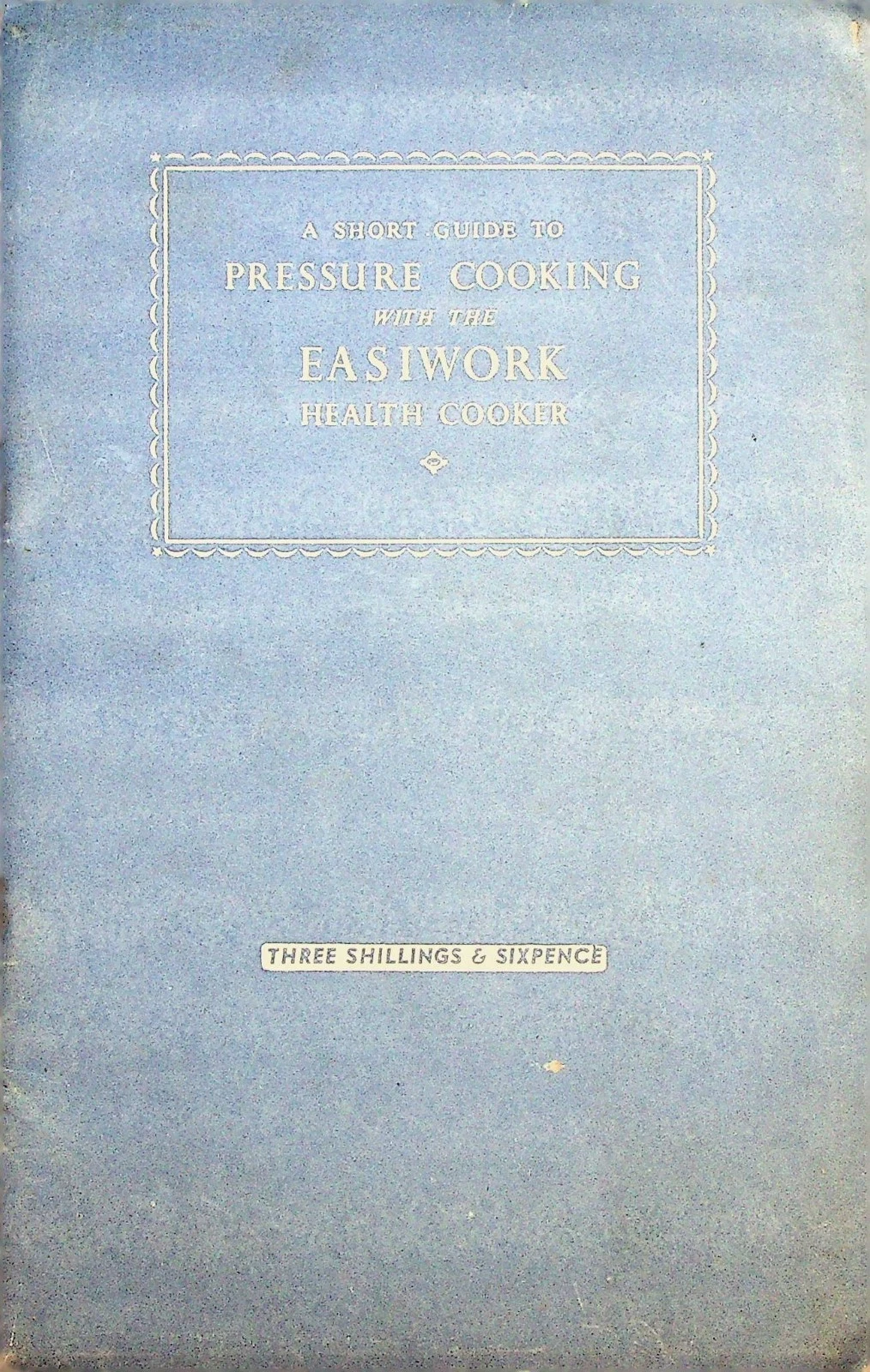 1932 Short Guide Pressure Cooking w Easiwork Health Cooker Vintage Instructions