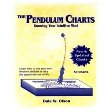 The Pendulum Charts: Knowing Your Intuitive Mind by Dale Olson