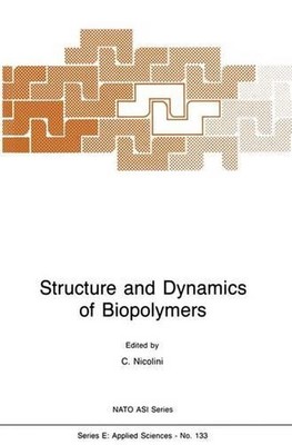 Structure and Dynamics of Biopolymers by C. Nicolini (English) Hardcover Book