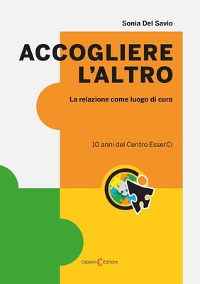 Del Savio Sonia - Accogliere L`Altro. La Relazione Come Luogo Di Cura Book NEU