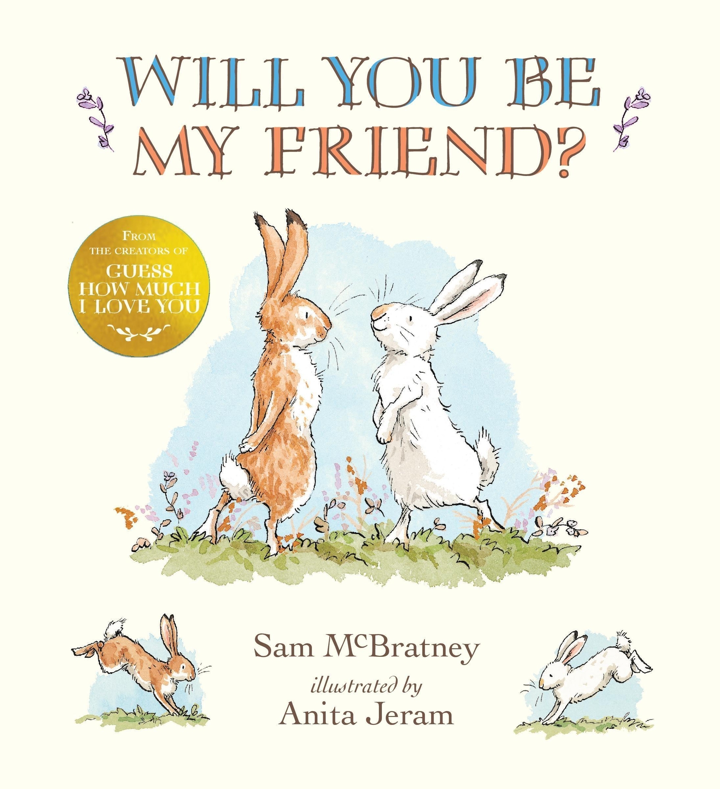 Thumbnail - Sam Mcbratney Will You Be My Friend? 9781406351606