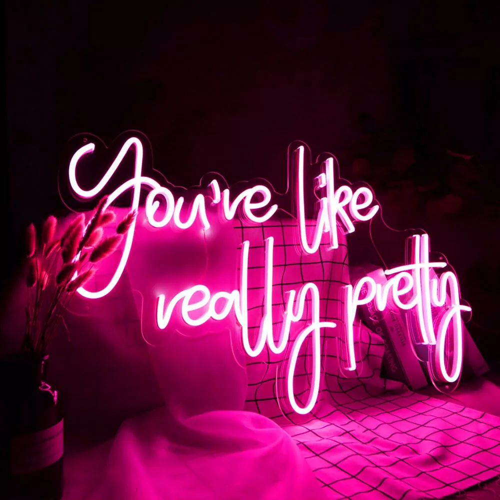 LED You re like really pretty Neon Light Dimmable Wedding Party Art Wall Hanging