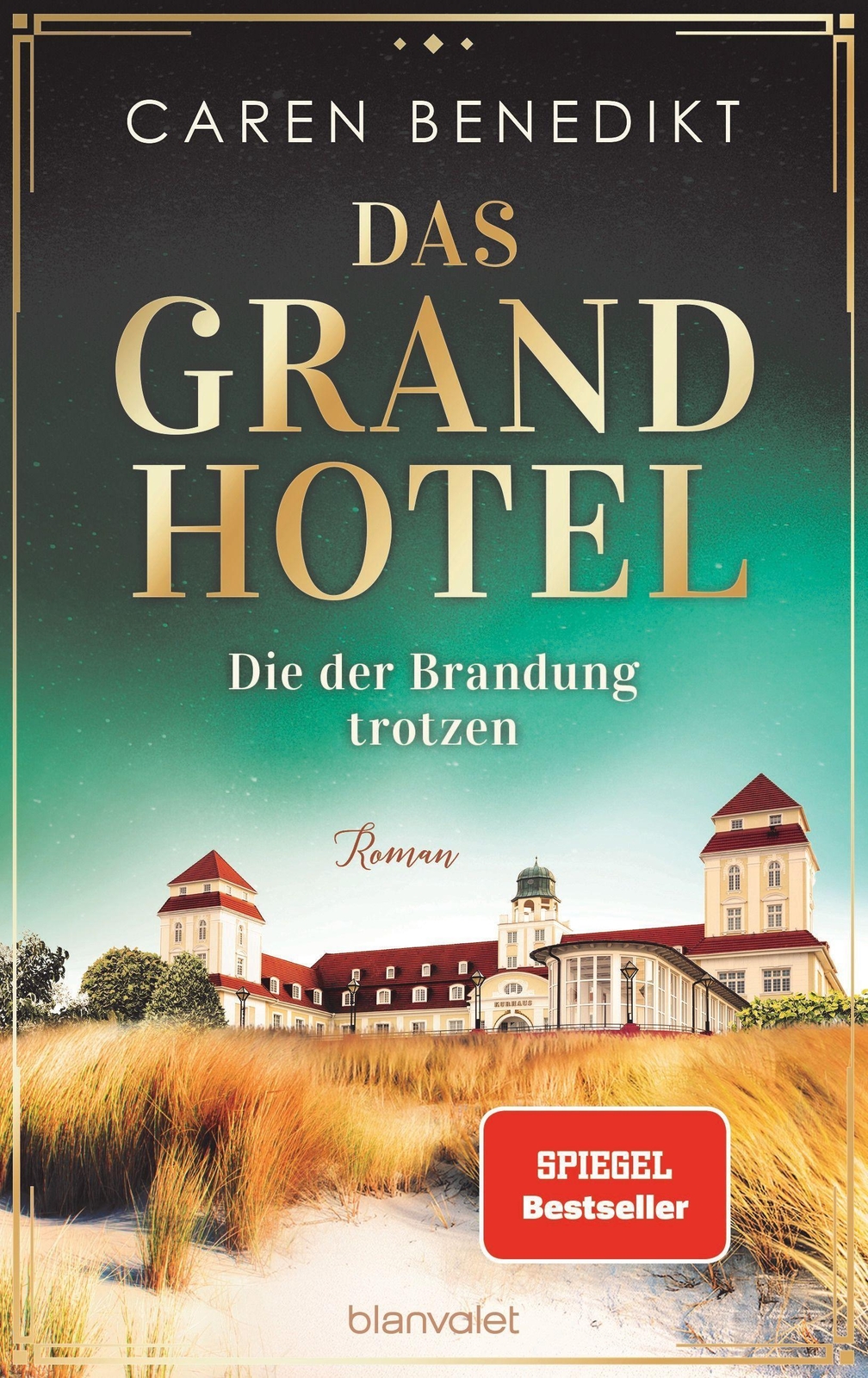 Thumbnail - Das Grand Hotel - Die Der Brandung Trotzen Caren Benedikt