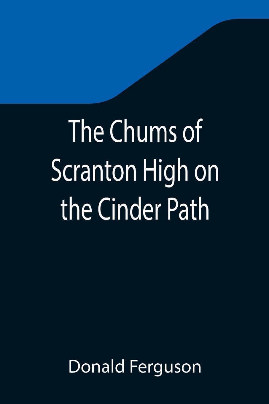 Thumbnail - Donald Ferguson | The Chums Of Scranton High On The Cinder Path |