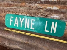6" x 24" Authentic Used STREET ROAD TRAFFIC SIGN "FAYNE LN"