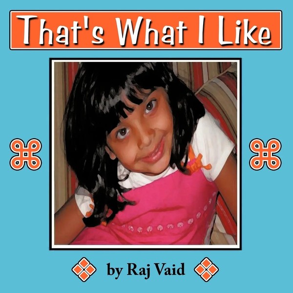Raj Vaid | That's What I Like | Taschenbuch | Englisch (2010) | AuthorHouse-image