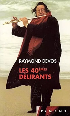 Les 40ème Delirants, Devos - Raymond Devos