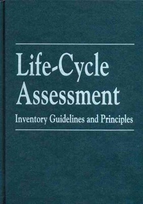 Life-Cycle Assessment : Inventory Guidelines and Principles, Hardcover by Vig...