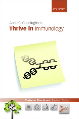 Thrive in Immunology (Thrive In Bioscience Revision Gui - Paperback NEW Anne C.