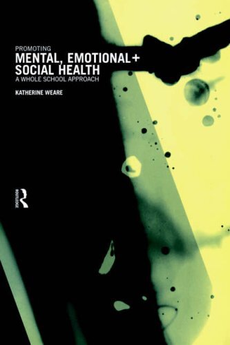 Promoting Mental, Emotional and Social Health: A Whole School Ap