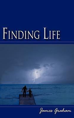 Finding Life by Graham, James