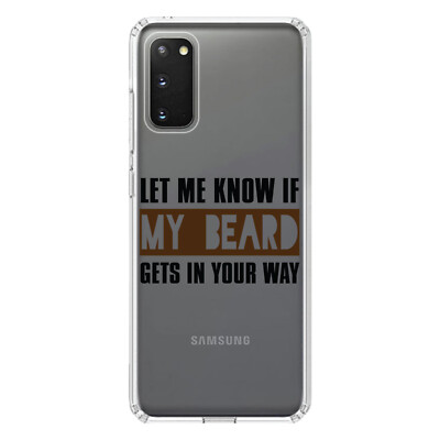 Clear Case for Galaxy S (Pick Model) Let Me Know if My Beard Gets in Your Way