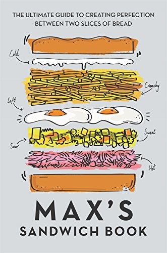 Ben Benton - Max's Sandwich Book The Ultimate Guide To Creating - H245Z-image