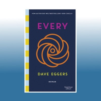 Every (deutsche Ausgabe) | Dave Eggers | Ungelesen