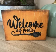 Welcome My Pretties Witch Halloween  fall farmhouse tray mini wooden sign