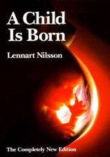 A Child is Born - Paperback By Nilsson, Lennart - VERY GOOD
