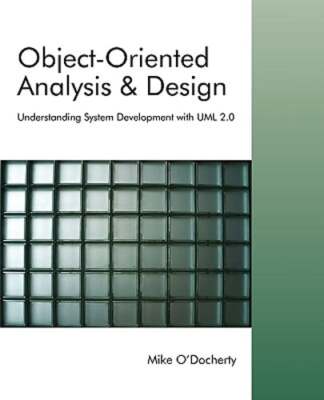 Object-Oriented Analysis and Design: Understanding System Development with UML 2