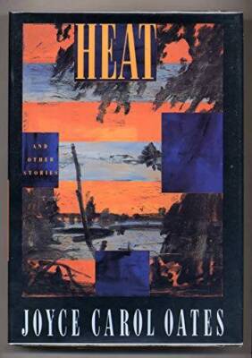 Heat and Other Stories - Hardcover By Oates, Joyce Carol - VERY GOOD