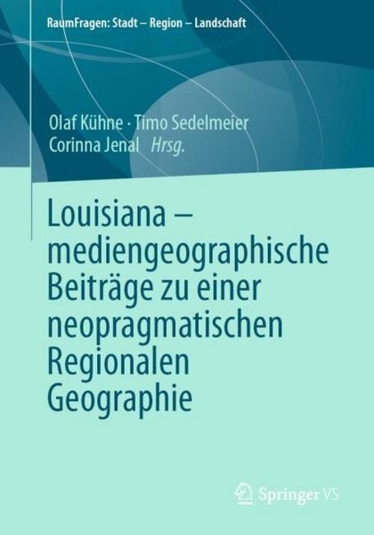 Louisiana - Mediengeographische BeiträGe Zu Einer Neopragmatischen Regionalen Ge-image