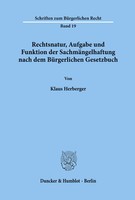 Klaus Herberger | Rechtsnatur, Aufgabe Und Funktion Der SachmäNgelhaftung...