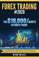 Forex Trading #2020: Best Swing & Day Trading Strategies, Tools And Psychol...