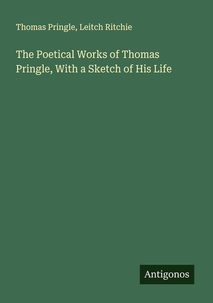The Poetical Works Of Thomas Pringle, With A Sketch Of His Life Leitch Ritchie-image