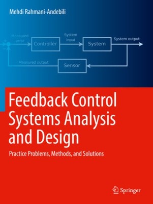 Feedback Control Systems Analyse und Design: Praxis Probleme, Methoden und