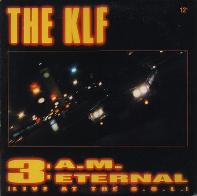 The KLF, 3 A.M. Eternal (Live At The S.S.L.), (12''), VG, 3653620191