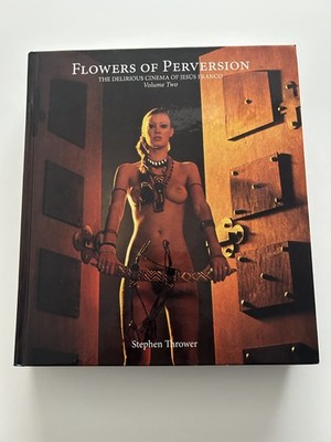 Flowers of Perversion, Volume 2 : The Delirious Cinema of Jesús Franco