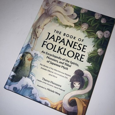 Book of Japanese Folklore: an Encyclopedia of the Spirits, Monsters, and...