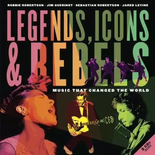 Legends, Icons & Rebels: Music That Changed the World - Hardcover - GOOD