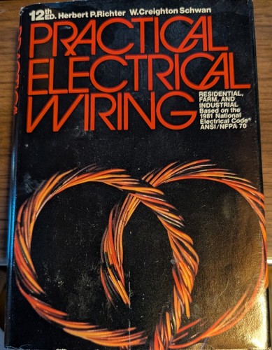 Practical Electrical Wiring 12th Ed. Richter/Schwan Res/Farm/Indust PET RESCUE