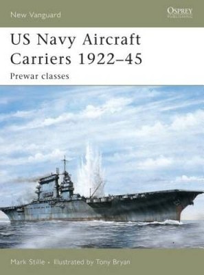 US Navy Aircraft Carriers 1922-45: Prewar classes (New Vanguard) - VERY GOOD