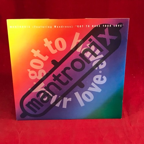 MANTRONIX FEATURING WONDRESS Got To Have Your Love 1989 UK 7" vinyl single 45 - Picture 1 of 4