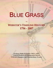 Blue Grass: Websters Timeline History, 1756 - 2007 (Paperback)